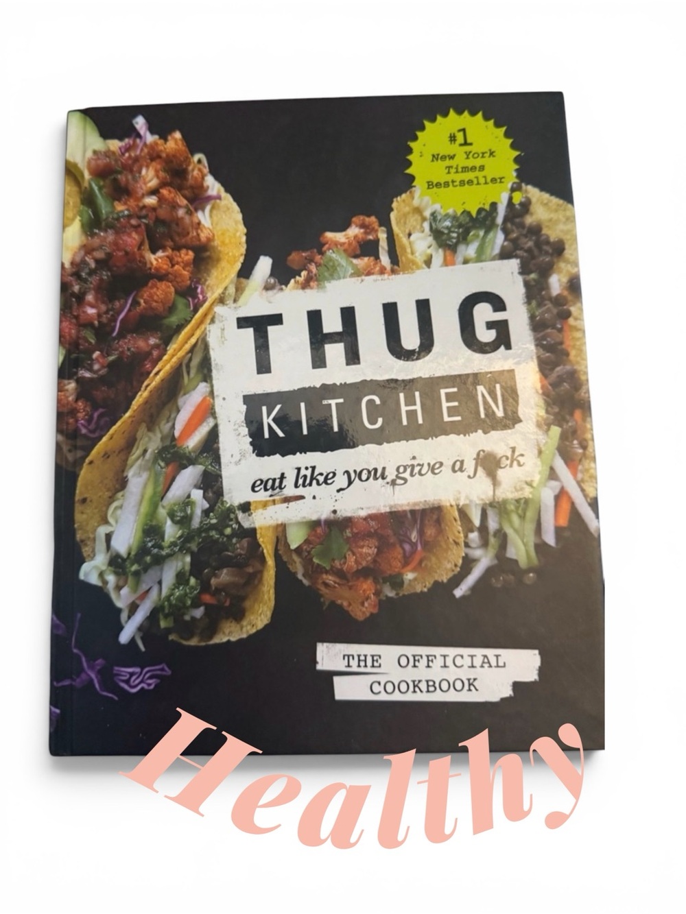 Thug Kitchen Eat Like You Give a F*ck Hardcover Vegan Cookbook Recipes